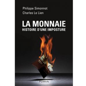 « La monnaie, histoire d’une imposture »