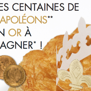 Des centaines de pièce en Or à gagner dans votre Galette des Rois !