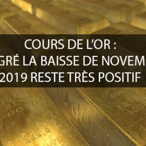 Cours de l’or : malgré la baisse de novembre, 2019 reste très positif