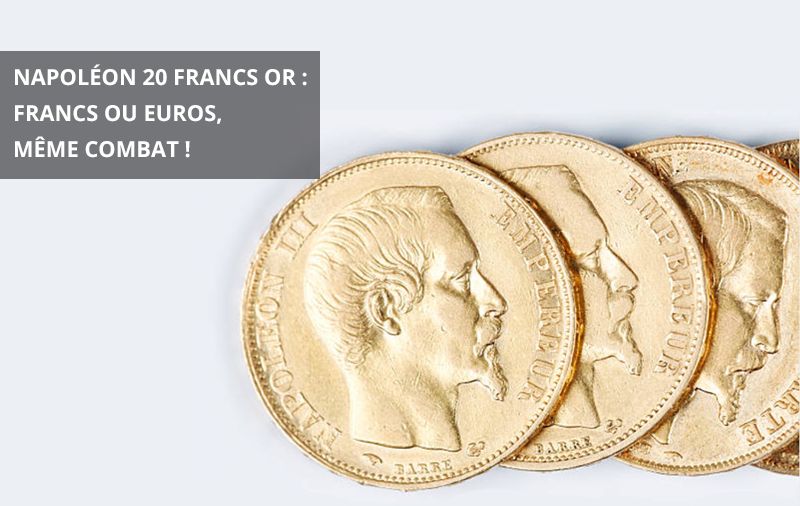 Napoléon 20 francs Or : Francs ou euros, même combat !