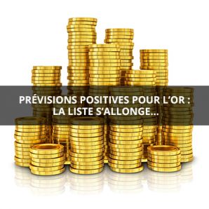 Prévisions positives pour l’or : la liste s’allonge…