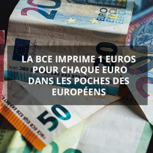 La BCE imprime 1 euros pour chaque euro dans les poches des européens