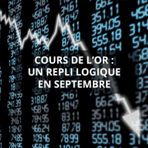 Cours de l’or : un repli logique en septembre