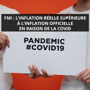 FMI : l’inflation réelle supérieure à l’inflation officielle en raison de la COVID