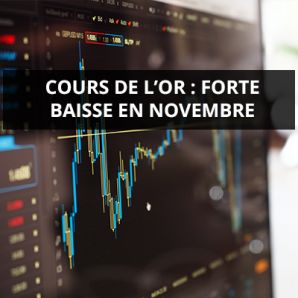 Cours de l’or : forte baisse en novembre