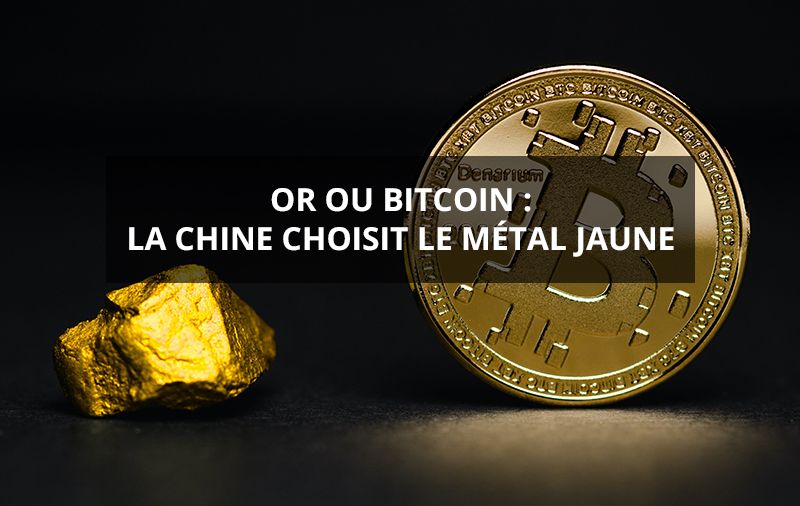 Or ou bitcoin chine