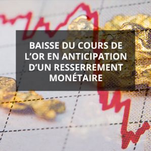 Baisse du cours de l’or en anticipation d’un resserrement monétaire