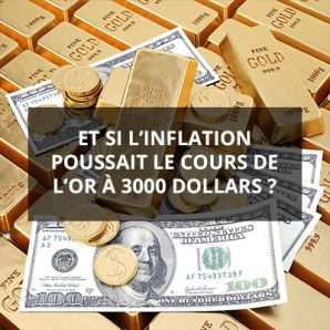 Et si l’inflation poussait le cours de l’or à 3000 dollars ?