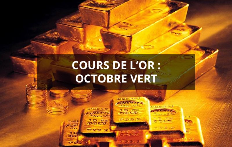 Cours de l'or Octobre vert