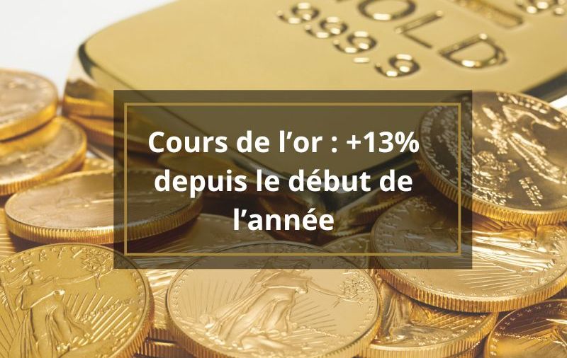 Cours de l’or : +13% depuis le début de l’année