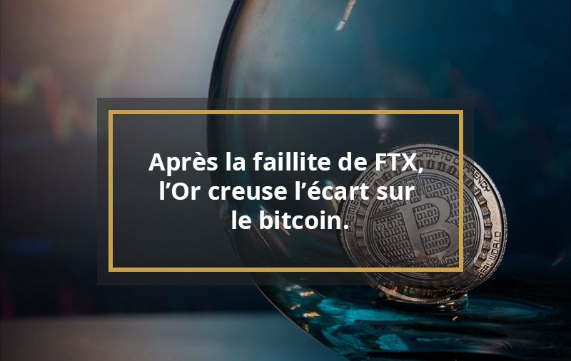 Après la faillite de FTX, l’or creuse l’écart sur le bitcoin