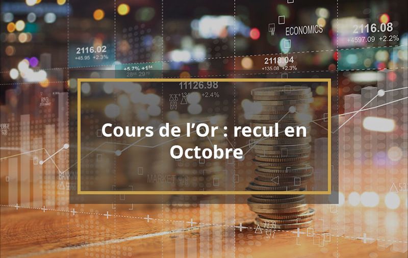 Cours de l’or : recul en octobre