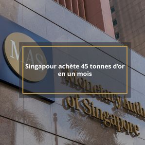 Singapour achète 45 tonnes d’or en un mois