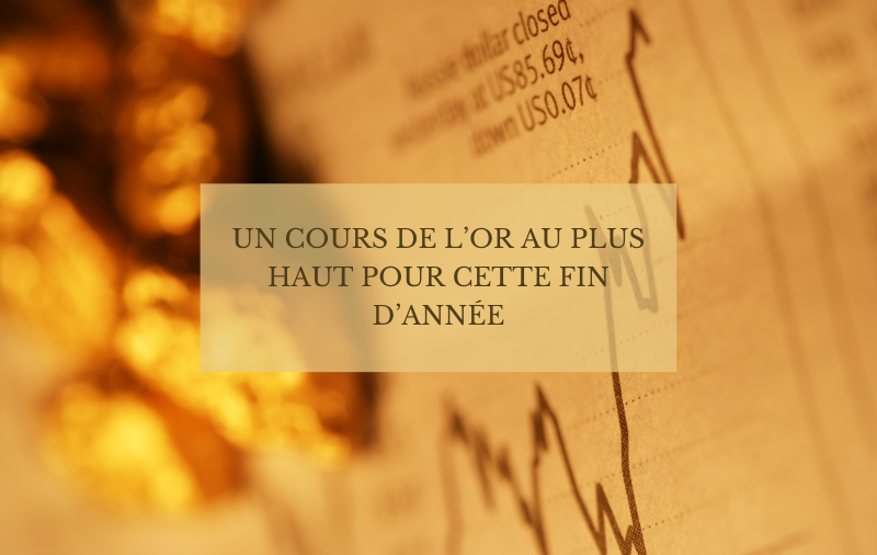 Un cours de l’or au plus haut pour cette fin d’année